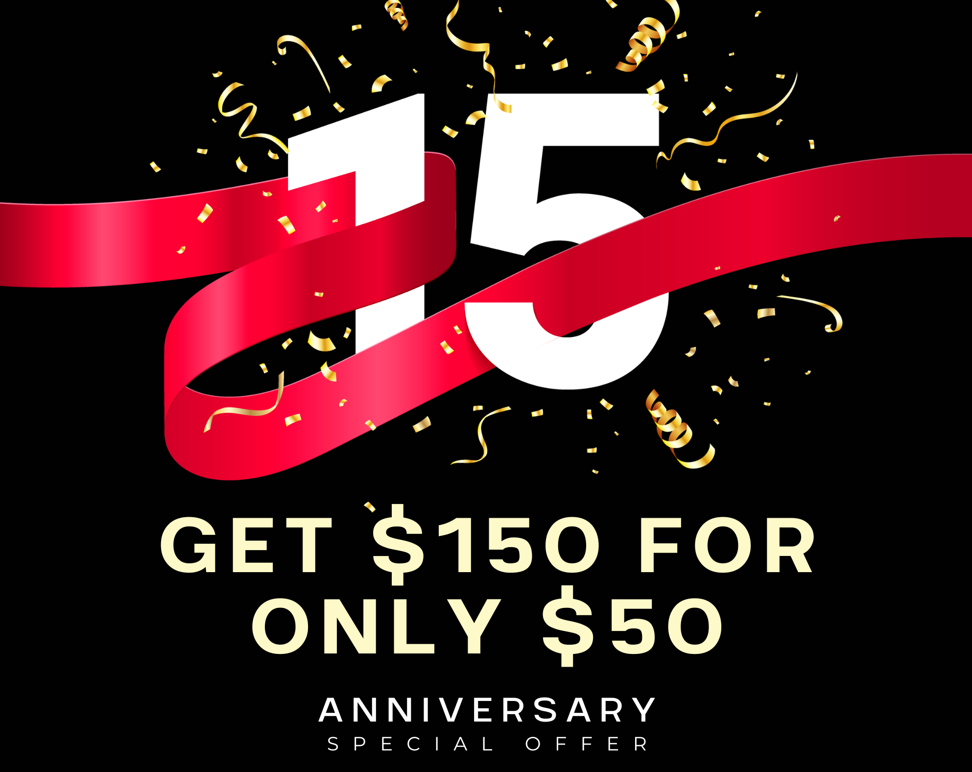 $150 Value in Coupons for $50 - 15 Years Anniversary Special